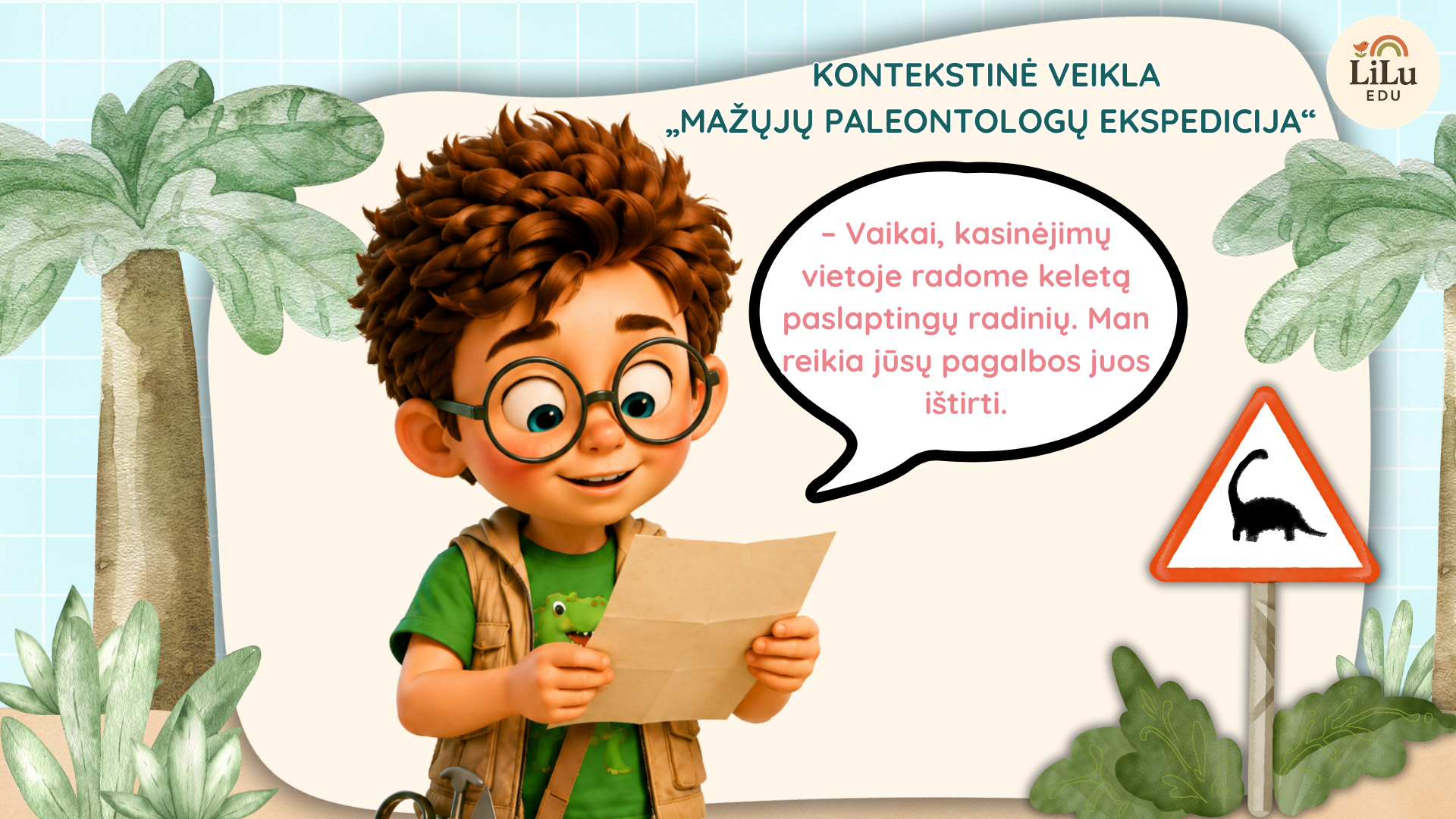 Edukacinės skaidrės „Kas paliko šį milžinišką pėdsaką?“ apie dinozaurus, fosilijas ir paleontologų darbą vaikams.