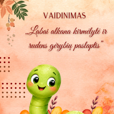 Vaidinimas „Labai alkana kirmėlytė ir rudens gėrybių paslaptis“