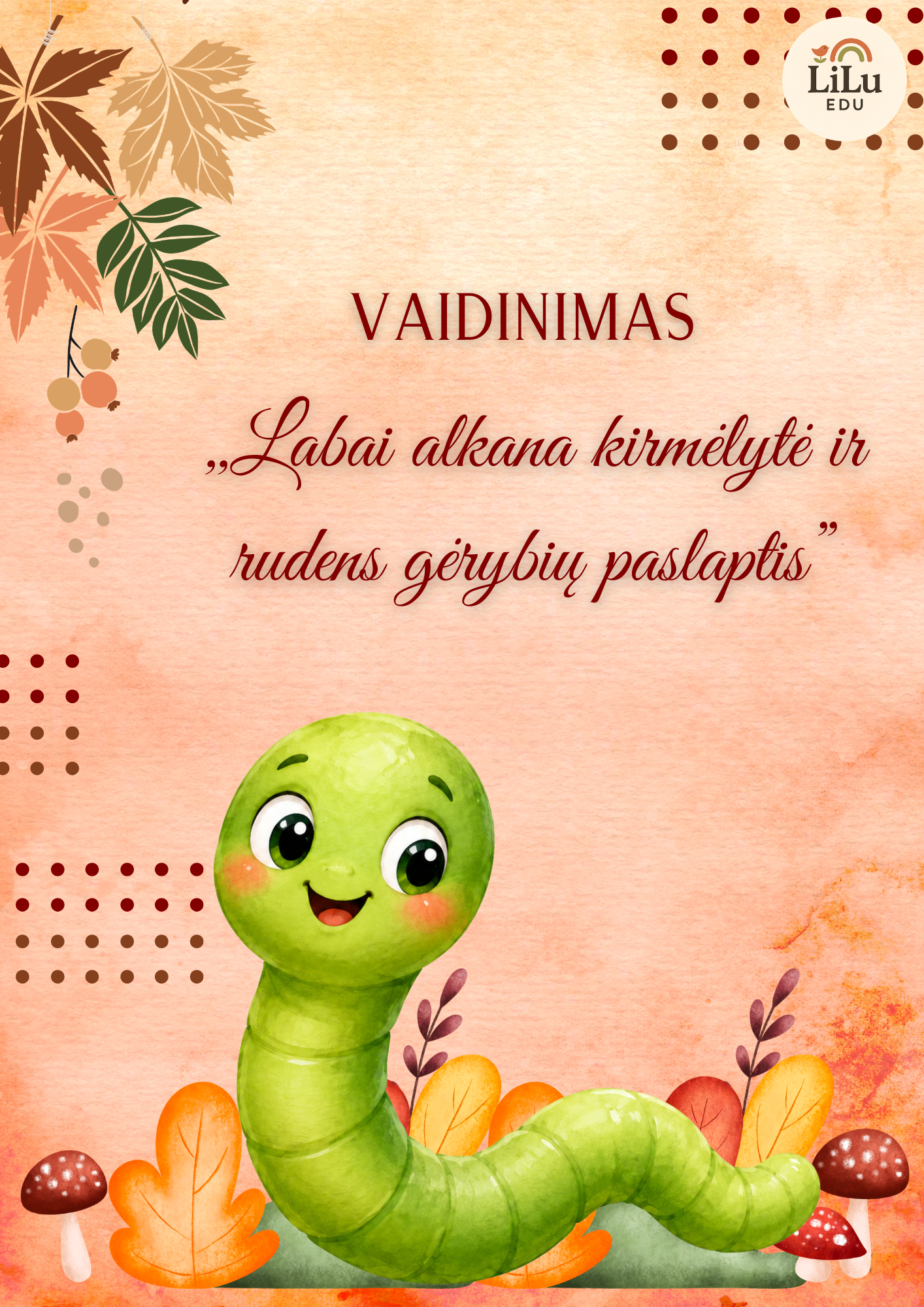 Vaidinimas „Labai alkana kirmėlytė ir rudens gėrybių paslaptis“