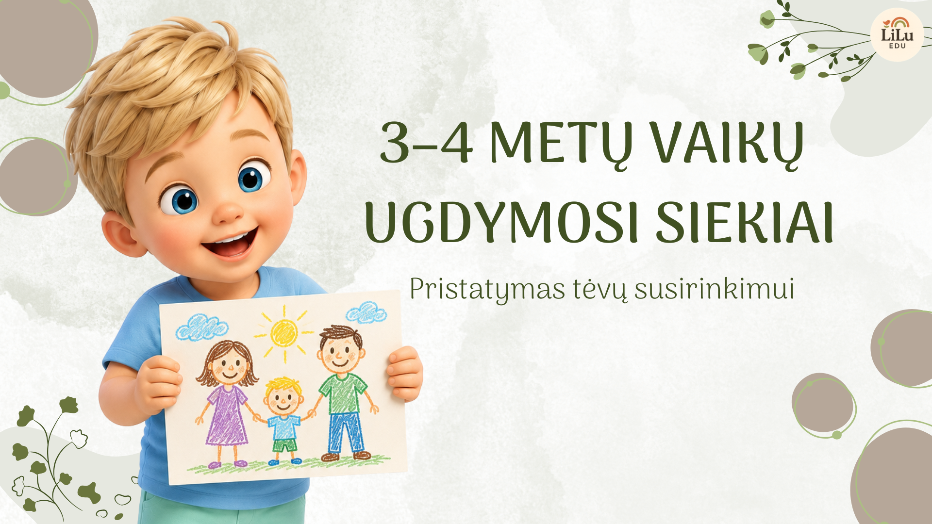 3-4 METŲ VAIKŲ UGDYMOSI SIEKIAI. Skaidrių pristatymas tėvų susirinkimui